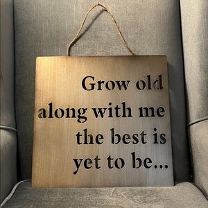 Studio Decor Hanging Metal Wall Decor “Grow old along with me…”
